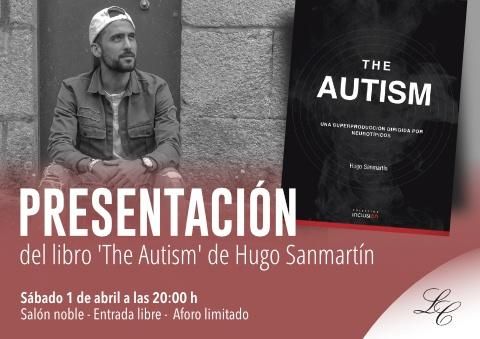 Presentacion del libro The Autism, de Hugo Sanmartín