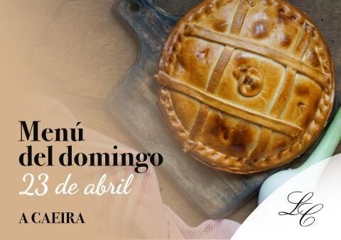 Menú del domingo 23 de abril en A Caeira 2023