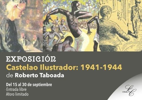 Exposición de Roberto Taboada "Castelao Ilustrador: 1941-1944"