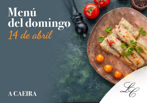 Menú del domingo 14 de abril en A Caeira