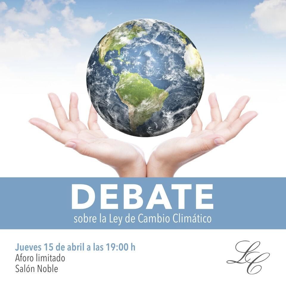 DEBATE SOBRE LA LEY DE CAMBIO CLIMATICO. JUEVES 15 DE ABRIL