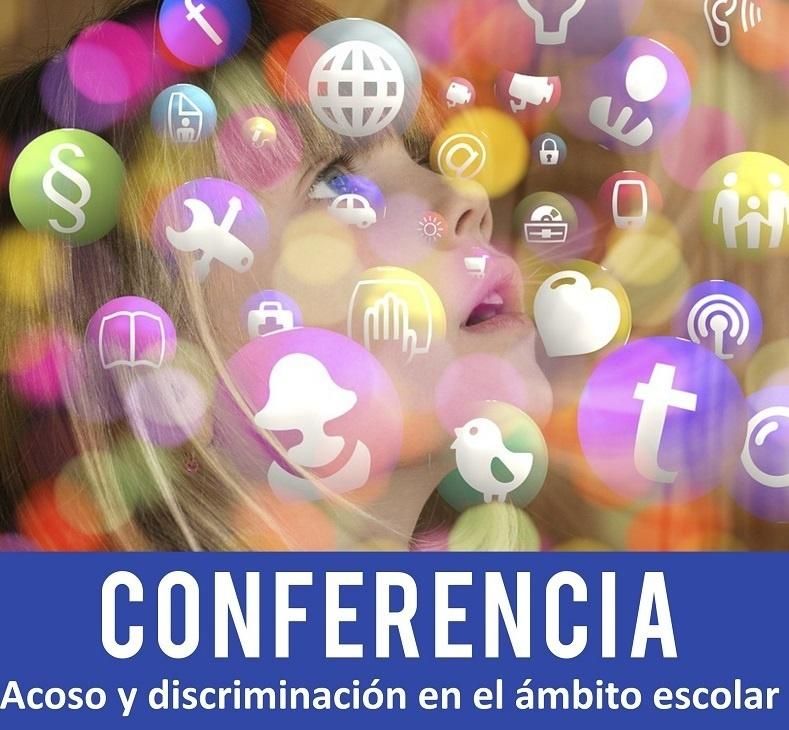 CONFERENCIA "ACOSO Y DISCRIMINACIÓN EN EL ÁMBITO ESCOLAR"