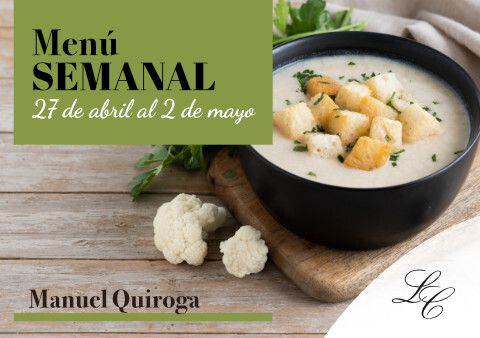 Menú Semanal en Manuel Quiroga del 27 de abril al 2 de mayo 2026