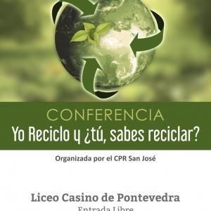 CONFERENCIA "YO RECICLO Y ¿TÚ, SABES RECICLAR?"
