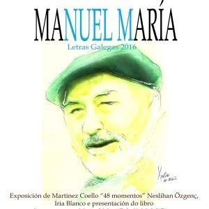 PRESENTACIÓN DEL LIBRO "CONVERSAS CON MANUEL MARIA" Y CLAUSURA DE LA EXPOSICIÓN DE MIGUEL A. MARTÍNEZ COELLO