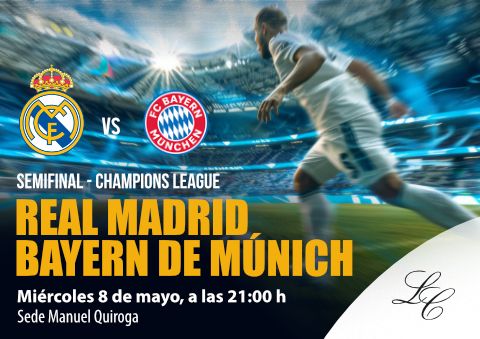 Semifinal - Champions League Real Madrid - Bayern de Munich