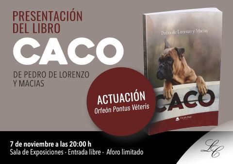 Presentación del libro "Caco" de Pedro de Lorenzo y Macías
