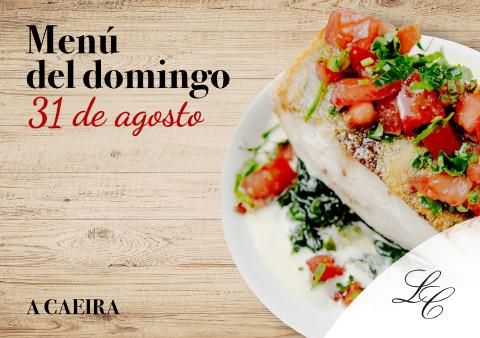 Menú del domingo 31 de agosto en A Caeira 2025