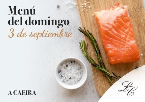 Menú domingo 3 de septiembre en A Caeira
