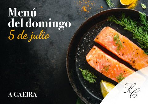 Menú del domingo 5 de julio en A Caeira