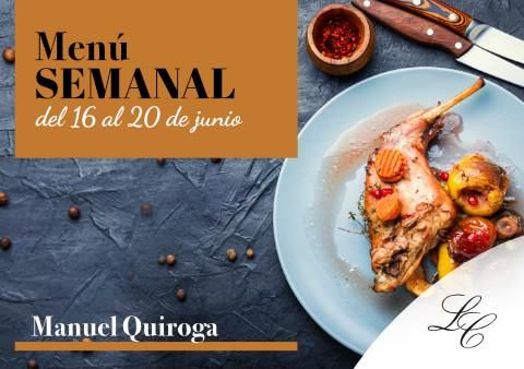 Menú semanal en Manuel Quiroga del 16 al 20 de Junio