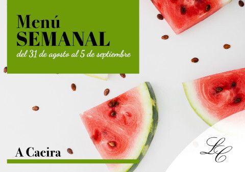 Menú semanal en A Caeira del 31 de agosto al 5 de septiembre