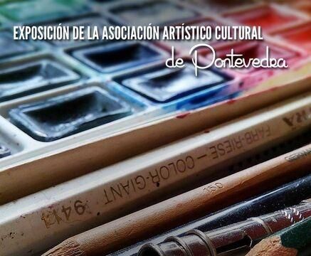 EXPOSICIÓN DE LA ASOCIACIÓN ARTÍSTICO CULTURAL DE PONTEVEDRA