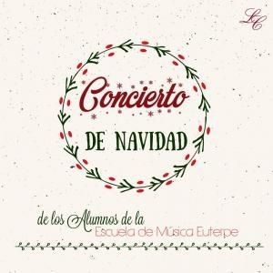 Concierto navideño de los Alumnos de la Escuela de Música Euterpe