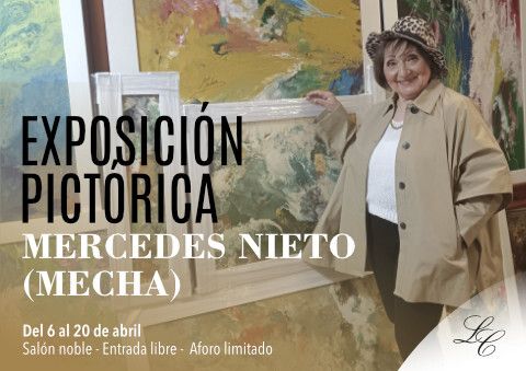 Exposición de Mercedes Nieto (Mecha) del 6 al 20 de abril 2026