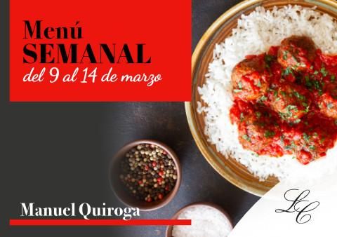 Menú Semanal en Manuel Quiroga del 9 al 14 de marzo