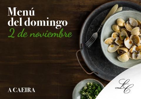 Menú del domingo 2 de noviembre en A Caeira 2025